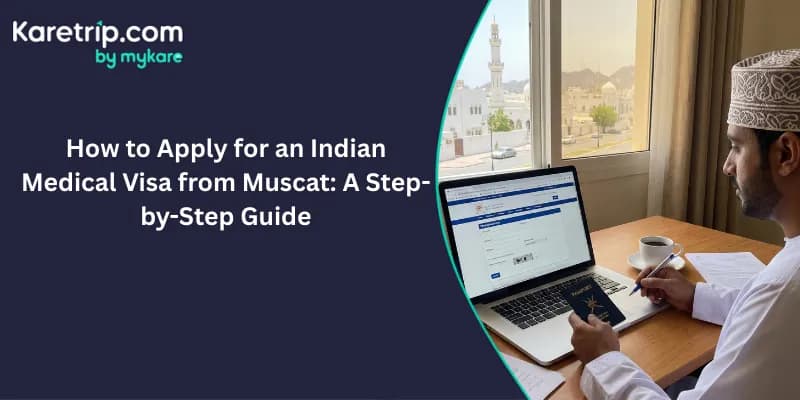 how to apply for an indian medical from muscat