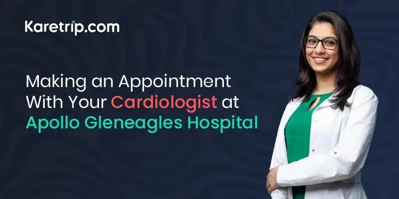 international patient appointment in Apollo Gleneagles Hospital