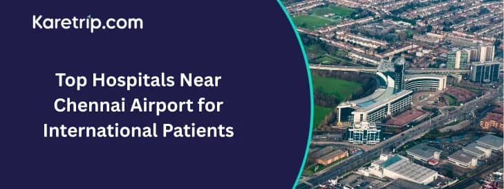 top hospitals near chennai airport